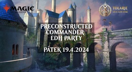 Pozvánka: Preconstructed EDH Commander Party! Foto